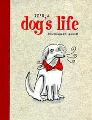 Tapa de It's a Dog's Life