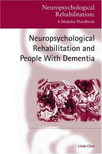Tapa de Neuropsychological Rehabilitation and People with Dementia (Neuropsychological Rehabilitation: a Modular Handbook)