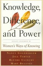 Tapa de Knowledge, difference, and power : essays inspired by Women's ways of knowing