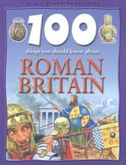 Tapa de 100 Things You Should Know About Roman Britain (100 Things You Should Know Abt)