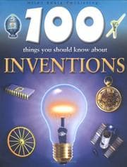 Tapa de 100 Things You Should Know About Inventions (100 Things You Should Know Abt)