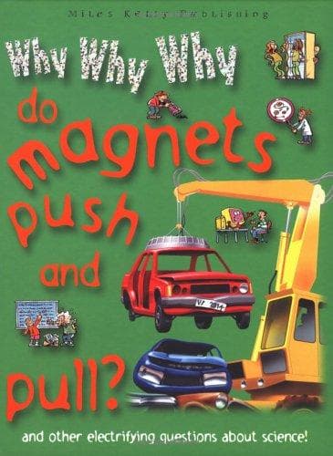 Tapa de Why Why Why Do Magnets Push and Pull? (Why Why Why? Q and A Encyclopedia)