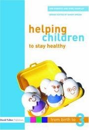 Tapa de Helping Children to Stay Healthy (From Birth to Three Series)