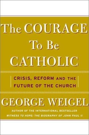 Tapa de The courage to be Catholic