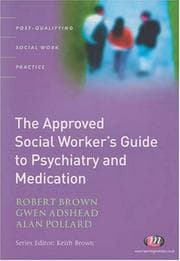 Tapa de The Approved Social Worker's Guide to Psychiatry and Medication (Post-Qualifying Social Work Practice)