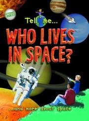 Tapa de Tell me ... Who Lives in Space?