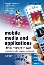 Tapa de Mobile media and applications, from concept to cash : successful service creation and launch