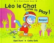 Tapa de Léo le Chat Comes to Play! A First French Story