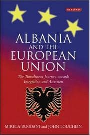Tapa de ALBANIA AND THE EUROPEAN UNION: THE TUMULTUOUS JOURNEY TOWARDS INTEGRATION AND ACCESSION