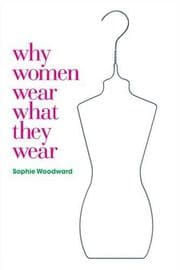 Tapa de Why Women Wear What they Wear (Materializing Culture)