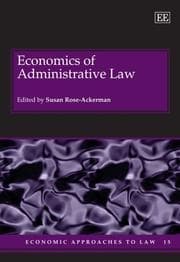 Tapa de Economics of Administrative Law (Economic Approaches to Law Series)