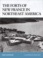 Tapa de The Forts of New France in Northeast America 1600-1763 (Fortress)