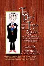 Tapa de Toby Potts in the Temple of Gloom and Other Adventures of Our Intrepid Hero