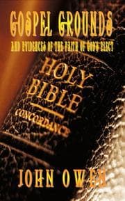 Tapa de Gospel Grounds and Evidences of the Faith of God's Elect