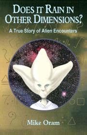 Tapa de Does It Rain in Other Dimensions? A True Story of Alien Encounters