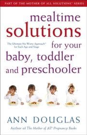Tapa de Mealtime solutions for your baby, toddler and preschooler