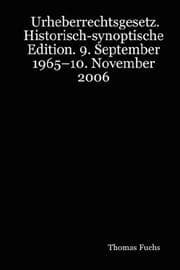 Tapa de Urheberrechtsgesetz. Historisch-synoptische Edition. 9. September 1965-10. November 2006