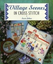 Tapa de Village Scenes in Cross Stitch (Cross Stitch Ser)