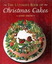 Tapa de The Ultimate Book of Christmas Cakes (The Creative Cakes Series)
