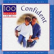 Tapa de 100 Reasons to Be Confident (Four Seasons Life/Guides)