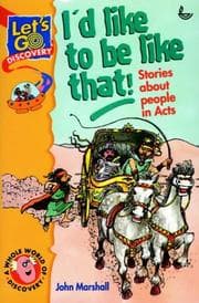 Tapa de I'd Like to Be Like That!Stories About People in Acts