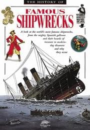 Tapa de The History of Famous Shipwrecks