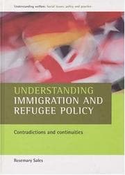 Tapa de Understanding Immigration and Refugee Policy: Contradictions and Continuities (Understanding Welfare: Social Issues, Policy and Practice)