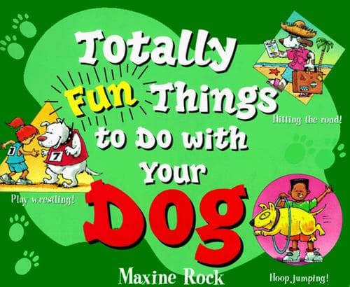 Tapa de Totally fun things to do with your dog