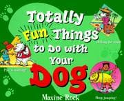 Tapa de Totally fun things to do with your dog