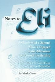 Tapa de Notes to Eli: A Pilgrim Hears the Call of God and Seeks to Be Faithful