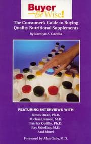 Tapa de Buyer Be Wise! The Consumer's Guide to Buying Quality Nutritional Supplements