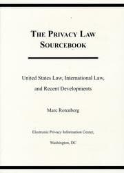 Tapa de The Privacy Law Sourcebook - United States Law, International Law, and Recent Developments