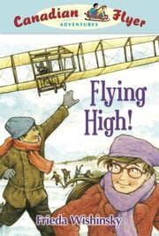 Tapa de Flying High! (Canadian Flyer Adventures)