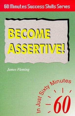 Tapa de Become Assertive (Sixty Minute Success Skills)