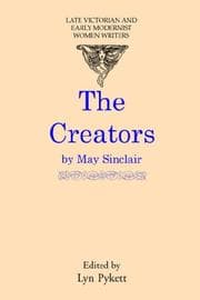 Tapa de The Creators (Late Victorian and Early Modernist Women Writers)