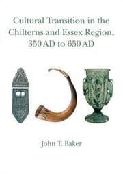 Tapa de Cultural Transition in the Chilterns and Essex Region, 350 AD to 650 AD