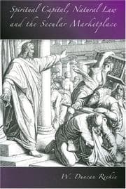 Tapa de Spiritual Capital, Natural Law & the Secular Market Place