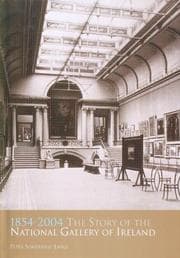 Tapa de 1854-2004 / The Story of the National Gallery of Ireland