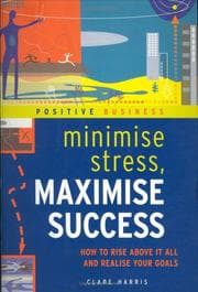 Tapa de Minimize Stress, Maximize Success (Positive Business)