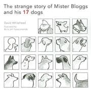 Tapa de The Strange Case of Mr. Bloggs and his 17 Dogs