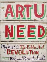 Tapa de ART U NEED: MY PART IN THE PUBLIC ART REVOLUTION
