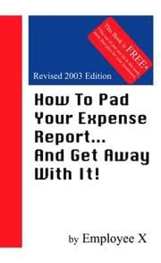 Tapa de How To Pad Your Expense Report...And Get Away With It!