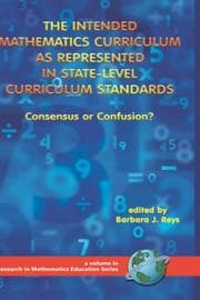 Tapa de The Intended Mathematics Curriculum as Represented in State-Level Curriculum Standards