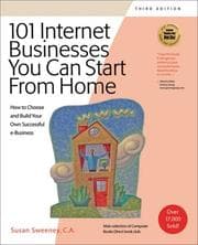 Tapa de 101 Internet Businesses You Can Start from Home: How to Choose and Build Your Own Successful e-Business (101 Internet Businesses You Can Start from Home: How to Choose &)