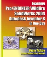 Tapa de Learning Pro/ENGINEER Wildfire, SolidWorks 2004, Autodesk Inventor 8 in One Day