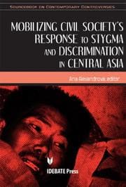Tapa de Mobilizing Civil Society's Response to Stigma and Discrimination in Central Asia (Sourcebook on Contemporary Controversies) (Sourcebook on Contemporary ... (Sourcebook on Contemporary Controversies)