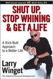 Tapa de Shut Up, Stop Whining, and Get a Life