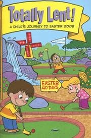Tapa de Totally Lent! a Child's Journey to Easter 2008
