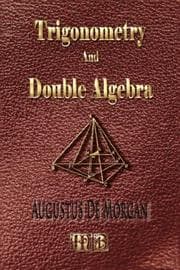 Tapa de Trigonometry and Double Algebra