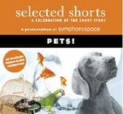 Tapa de Selected Shorts: Pets! (Selected Shorts: A Celebration of the Short Story)